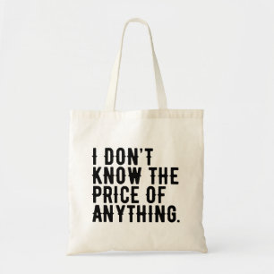 Bolsa Tote Eu não sei o preço de qualquer citação de humor