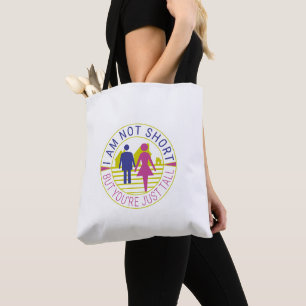 Bolsa Tote Eu não sou pequeno, mas você é só alto