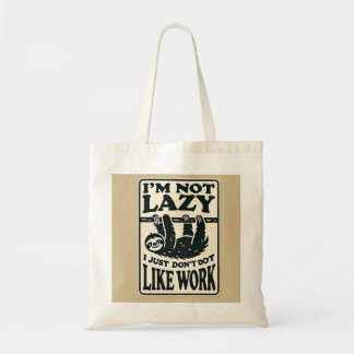 Bolsa Tote Eu não sou preguiçoso, eu simplesmente não gosto d