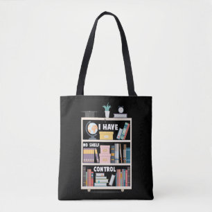 Bolsa Tote Eu Não Tenho Controle De Prateleira De Biscoitos 