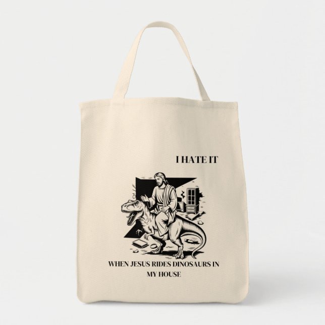 Bolsa Tote Eu Odeio Quando Jesus Anda de Dinossauro na Minha  (Frente)