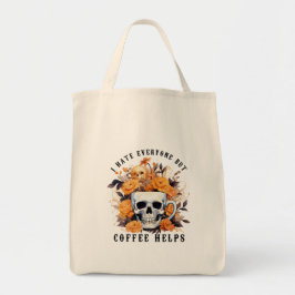 Bolsa Tote Eu Odeio Todo Mundo, Mas Café Ajuda O Skeleton Hal
