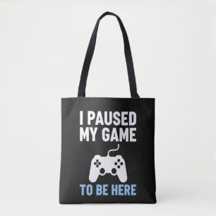Bolsa Tote Eu Pausar Meu Jogo Para Estar Aqui Citação Diverti