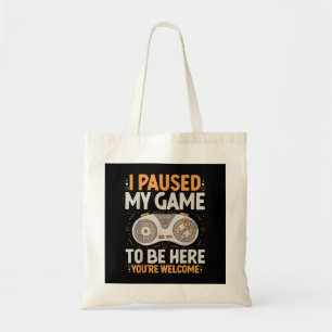 Bolsa Tote Eu Pausar Meu Jogo para Estar Aqui Humor de Jogos 