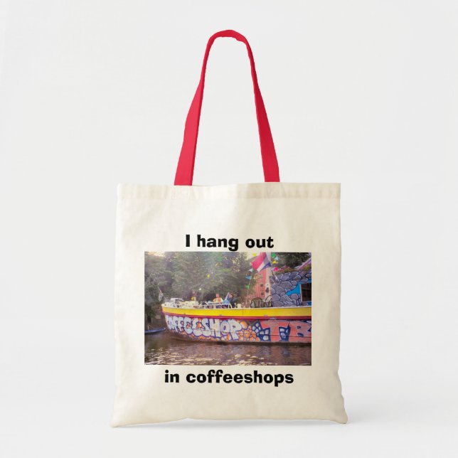 Bolsa Tote Eu penduro para fora em Coffeshops (Frente)