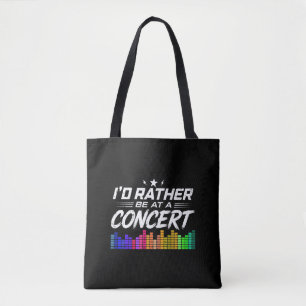 Bolsa Tote Eu Preferiria Estar Em Um Concerto Funny Music Lov
