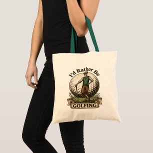 Bolsa Tote Eu Preferiria Estar Jogando Golfe
