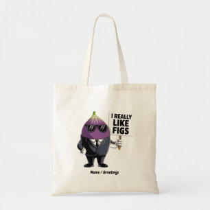 Bolsa Tote Eu Realmente Gosto de Figuras Engraçadas de Figos 