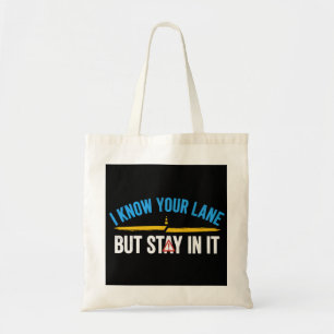 Bolsa Tote "Eu Sei Sua Faixa, Mas Fique Nela"