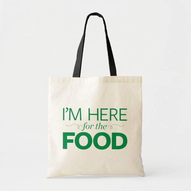 Bolsa Tote Eu sou aqui para a comida (Frente)