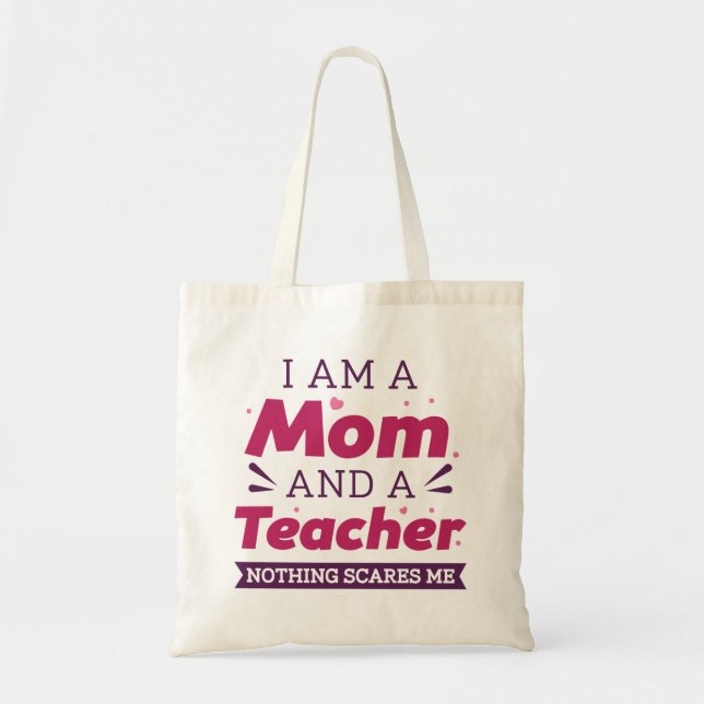 Bolsa Tote Eu Sou Mãe E Professora Nada Me Assusta (Frente)