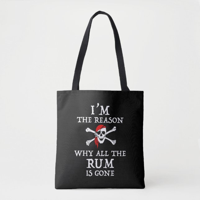 Bolsa Tote Eu sou o motivo pelo qual todo o Rum se foi (Frente)