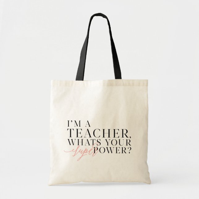 BOLSA TOTE EU SOU PROFESSOR, QUAL É O SEU SUPERPODER? (Frente)