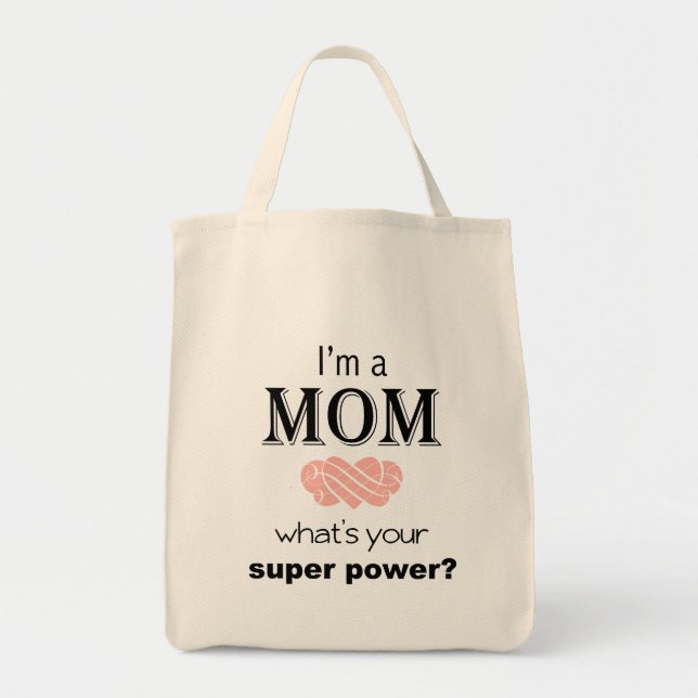 Bolsa Tote Eu sou uma sacola do poder super da mamã (Frente)