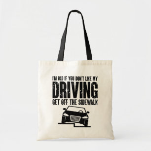 Bolsa Tote Eu sou velho se você não gosta do meu sarcasmo dir
