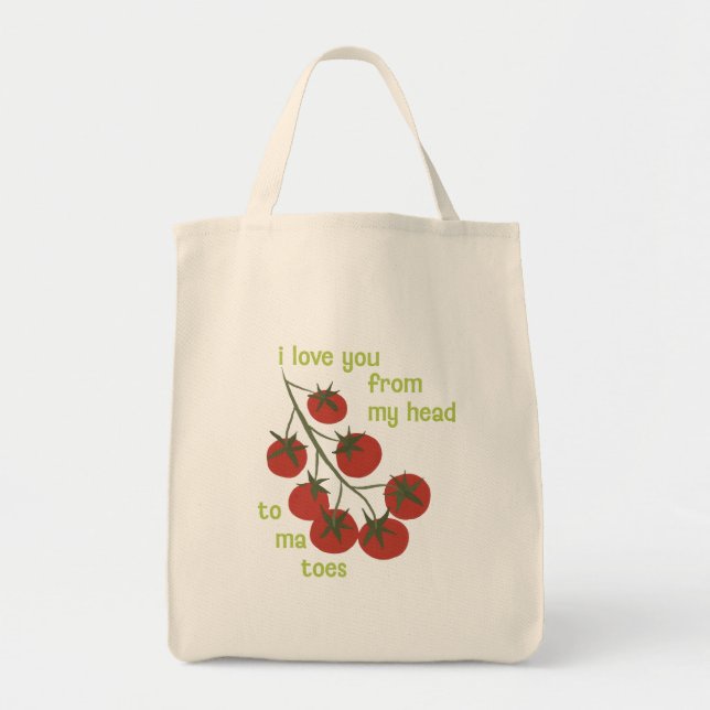 Bolsa Tote Eu te amo da minha cabeça aos meus tomates (Frente)
