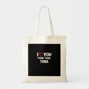 Bolsa Tote Eu Te Amo Mais Que Atum Presente Engraçado