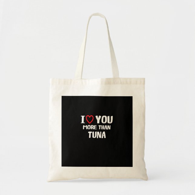 Bolsa Tote Eu Te Amo Mais Que Atum Presente Engraçado  (Frente)