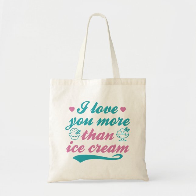 Bolsa Tote Eu Te Amo Mais Que Sorvete (Frente)