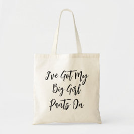 Bolsa Tote "Eu tenho minha garota calça", citação Tote Bag