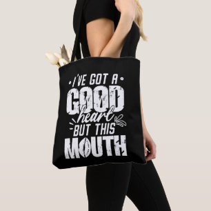 Bolsa Tote Eu tenho um bom coração, mas essa boca é engraçada