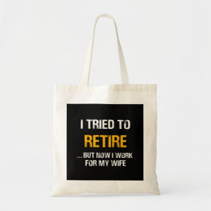 Bolsa Tote Eu Tentei Me Aposentar Mas Agora Trabalho Para Min