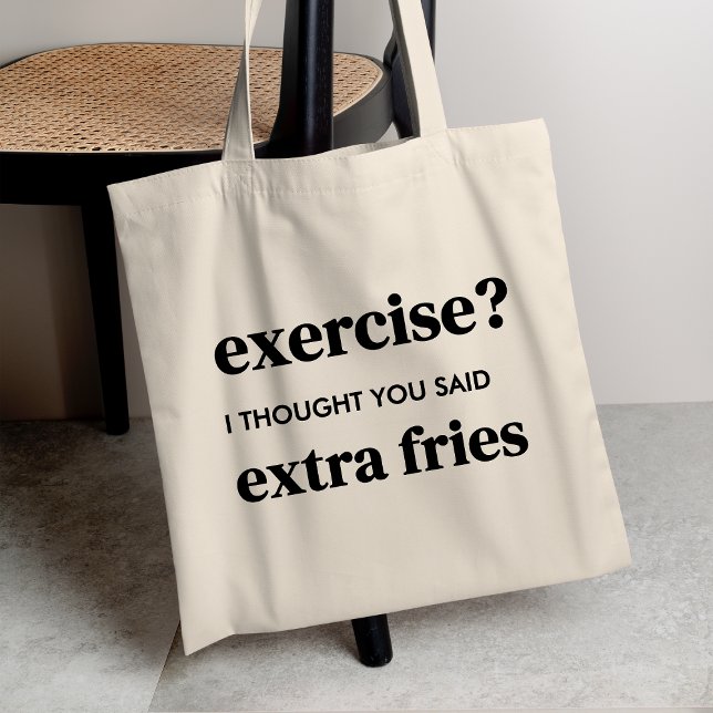 Bolsa Tote Exercício? Eu Pensei Que Você Disse Fries Extra (Criador carregado)