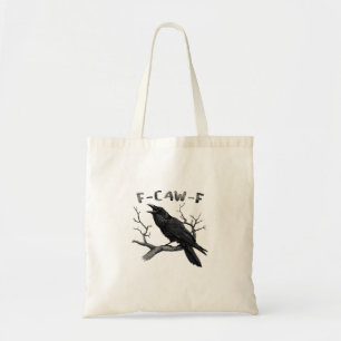 Bolsa Tote F-Caw-F Engraçado Corvo Gótico Humor Essencial