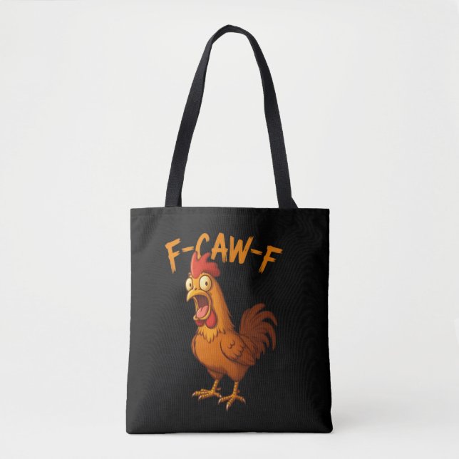 Bolsa Tote F-Caw-F Funny Chicken Humor F-Caw-F Quote Rooster  (Frente)