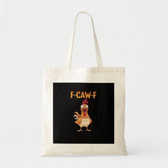 Bolsa Tote F-Caw-F Funny Chicken Saying Rooster Meme Sarcasti (Frente)