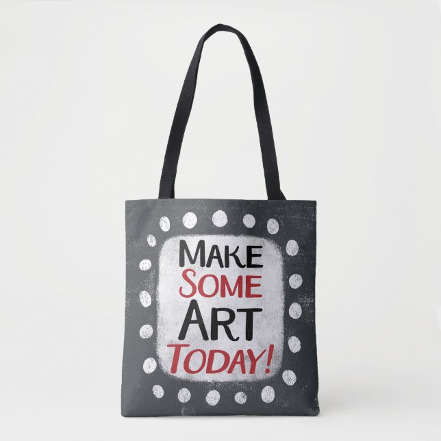 Bolsa Tote Faça alguma arte hoje em dia Toque (Frente)