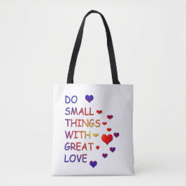 Bolsa Tote Faça coisas pequenas com amor ao excelente