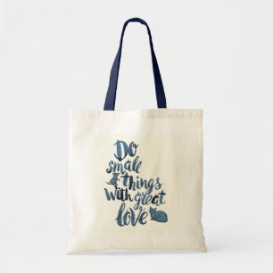 Bolsa Tote Faça coisas pequenas com grande amor
