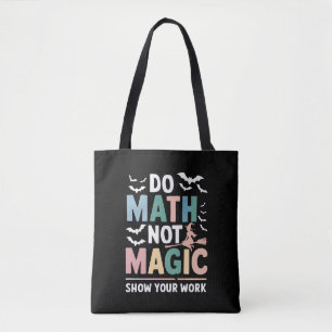 Bolsa Tote Faça Matemática Não Magia Professor de Matemática 