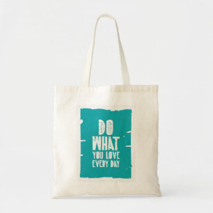 Bolsa Tote Faça o que você ama cada dia