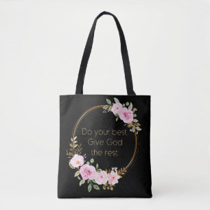 Bolsa Tote Faça o seu melhor para dar a Deus o resto - mulher