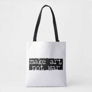 Bolsa Tote Fazer Arte, Não Guerra