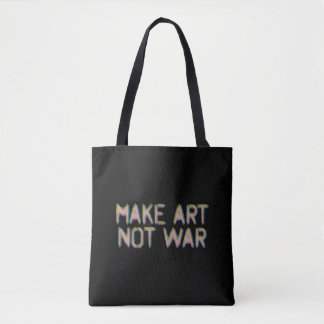 Bolsa Tote Fazer Arte, Não Guerra