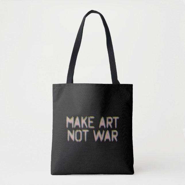 Bolsa Tote Fazer Arte, Não Guerra (Frente)