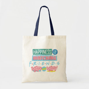 Bolsa Tote Felicidade é Assistir FRIENDS™ Novamente & Novamen