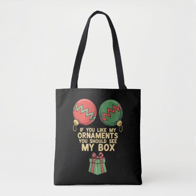 Bolsa Tote Feliz Natal Se Gostas Dos Meus Ornamentos (Frente)
