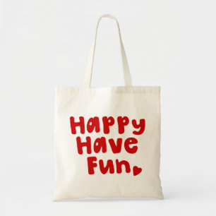Bolsa Tote Feliz tenha o divertimento