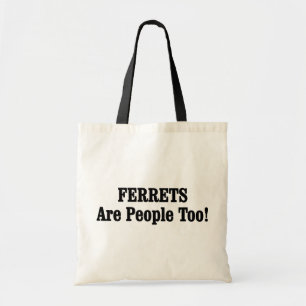 Bolsa Tote FERRETS Também São Pessoas!