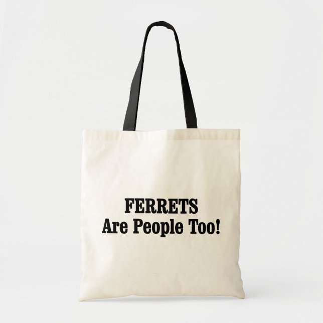 Bolsa Tote FERRETS Também São Pessoas! (Frente)