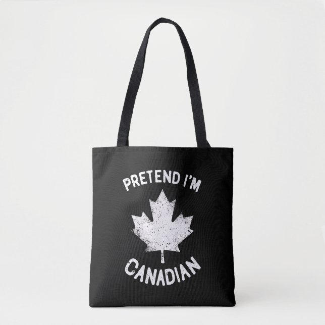 Bolsa Tote Fingir que sou canadense no dia do Canadá (Frente)