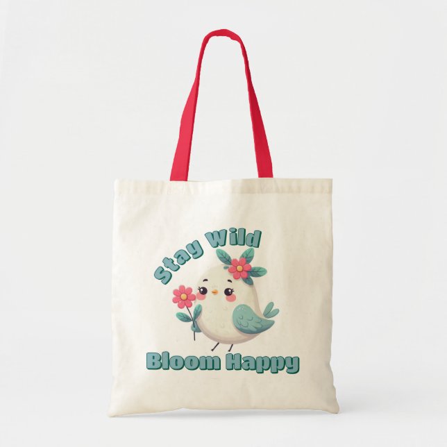 Bolsa Tote Fique Selvagem Floresça Feliz (Frente)