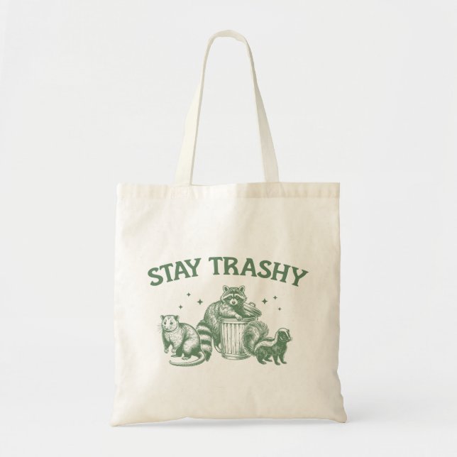 Bolsa Tote "Fique Trashy" Engraçado Raccoon (Frente)