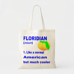Bolsa Tote Floridian Como Um Americano Normal Mas Mais Legal 
