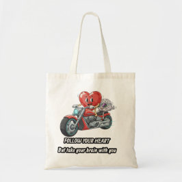 Bolsa Tote Follow your heart take your brain