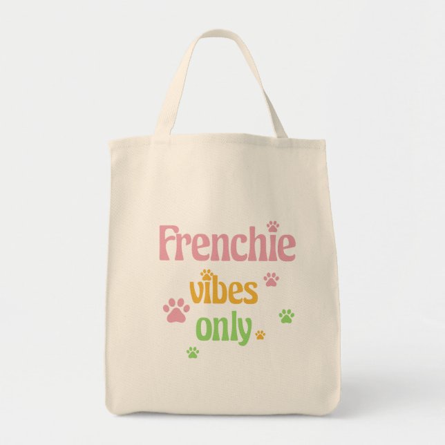 Bolsa Tote Frenchie Vibes apenas (Frente)